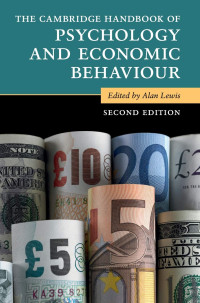 Alan Lewis — The Cambridge Handbook of Psychology and Economic Behaviour