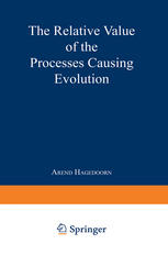 Arend L. Hagedoorn Ph. D, A. C. Hagedoorn-Vorstheuvel La Brand (auth.) — The Relative Value of the Processes Causing Evolution