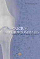 Dorozhkin, S.V. — Calcium Orthophosphates: Applications in Nature, Biology, and Medicine