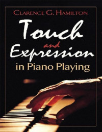 Hamilton, Clarence Grant — Touch and expression in piano playing