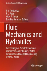 P. V. Timbadiya, P. L. Patel, Vijay P. Singh, Bandita Barman — Fluid Mechanics and Hydraulics: Proceedings of 26th International Conference on Hydraulics, Water Resources and Coastal Engineering (HYDRO 2021)