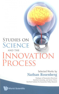 Nathan Rosenberg — Studies On Science And The Innovation Process: Selected Works By Nathan Rosenberg