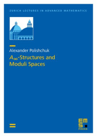 Alexander Polishchuk — A _∞-Structures and Moduli Spaces