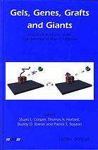 Hoffman, Allan S.; Cooper, Stuart L — Gels, genes, grafts and giants : Festschrift on the occasion of the 70th birthday of Allan S. Hoffman