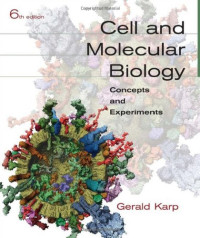 Gerald Karp — Cell and Molecular Biology: Concepts and Experiments