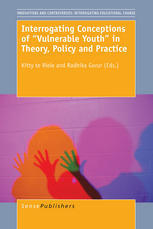 Kitty te Riele, Radhika Gorur (eds.) — Interrogating Conceptions of “Vulnerable Youth” in Theory, Policy and Practice