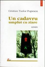 Cristian Tudor Popescu — Un cadavru umplut cu ziare