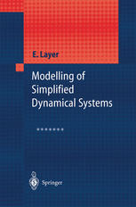 Edward Layer DSc, PhD (auth.) — Modelling of Simplified Dynamical Systems