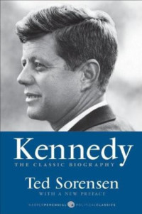 Sorensen, Ted — Kennedy: The Classic Biography