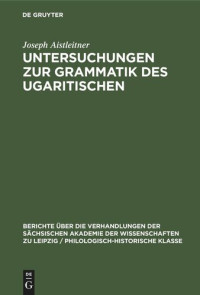 Joseph Aistleitner — Untersuchungen zur Grammatik des Ugaritischen