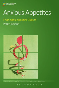 Peter Jackson — Anxious Appetites: Food and consumer culture