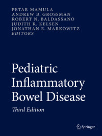 Petar Mamula, Andrew B. Grossman, Robert N. Baldassano, Judith R. Kelsen;Jonathan E. Markowitz — Pediatric Inflammatory Bowel Disease
