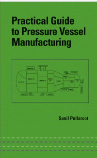 Sunil Pullarcot — Practical Guide to Pressure Vessel Manufacturing