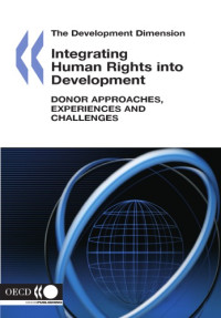 OECD — The development dimension : integrating human rights into development : donor approaches, experiences and challenges