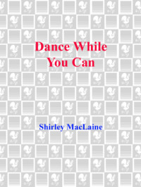 MacLaine, Shirley — Dance While You Can