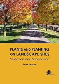 Peter Thoday — Plants and Planting on Landscape Sites: Selection and Supervision