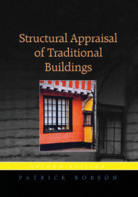 Robson, Patrick — Structural Appraisal of Traditional Buildings