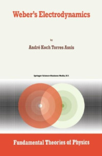 Andre Koch Torres Assis — Weber's Electrodynamics