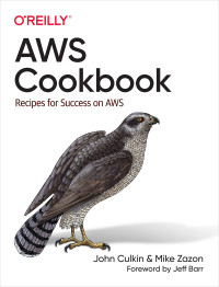 John Culkin, Mike Zazon — AWS Cookbook