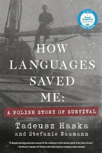 Tadeusz Haska, Stefanie Naumann — How Languages Saved Me: A Polish Story of Survival