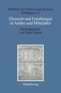Dieter Simon (editor) — Eherecht und Familiengut in Antike und Mittelalter