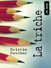 Kristin Butcher — La triche