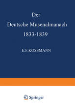 E. F. Kossmann (auth.) — Der Deutsche Musenalmanach 1833–1839