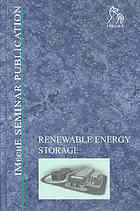 PEP (Professional Engineering Publishers) — Renewable Energy Storage : Its Role in Renewable and Future Electricity Markets