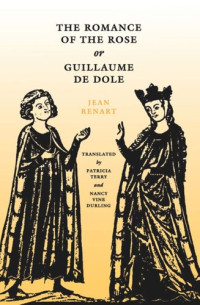 Jean Renart; Patricia Terry; Nancy Vine Durling — The Romance of the Rose or Guillaume de Dole