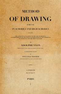 Yvon Adolphe. — Method of drawing for use in schools and high schools