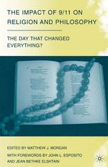 Matthew J. Morgan (eds.) — The Impact of 9/11 on Religion and Philosophy: The Day that Changed Everything?