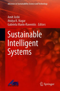 Amit Joshi (editor), Atulya K. Nagar (editor), Gabriela Marín-Raventós (editor) — Sustainable Intelligent Systems (Advances in Sustainability Science and Technology)