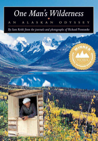 Richard Proenneke, Sam Keith — One Man's Wilderness: An Alaskan Odyssey