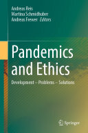 Andreas Reis; Martina Schmidhuber; Andreas Frewer — Pandemics and Ethics: Development – Problems – Solutions