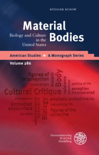 Rüdiger Kunow — Material Bodies: Biology and Culture in the United States