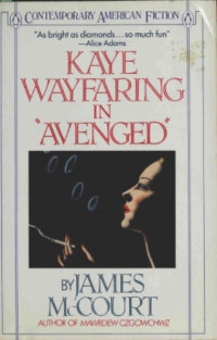 James McCourt — Kaye Wayfaring in "Avenged" (4 stories)