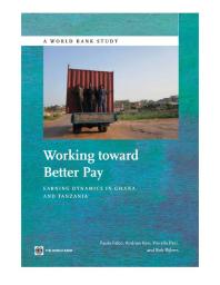 Paolo Falco; Andrew Kerr; Pierella Paci; Bob Rijkers — Working toward Better Pay: Earnings Dynamics in Ghana and Tanzania