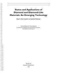 National Research Council; Division on Engineering and Physical Sciences; National Materials Advisory Board; Commission on Engineering and Technical Systems; Committee on Superhard Materials — Status and Applications of Diamond and Diamond-Like Materials : An Emerging Technology