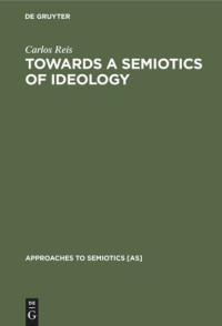 Carlos Reis — Towards a Semiotics of Ideology