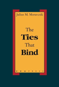 J. M. E. Moravcsik — The Ties That Bind