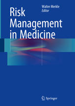 Walter Merkle (eds.) — Risk Management in Medicine