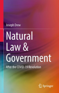 Joseph Drew — Natural Law & Government: After The COVID-19 Revolution