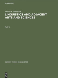  — Linguistics and Adjacent Arts and Sciences: Part 2