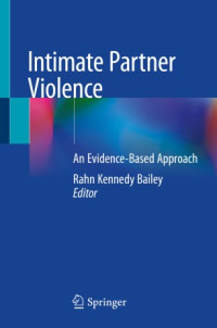 Rahn Kennedy Bailey — Intimate Partner Violence: An Evidence-Based Approach