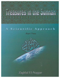 Dr. Zaghlul El-Naggar — Treasures in the Sunnah a Scientific Approach Part Two