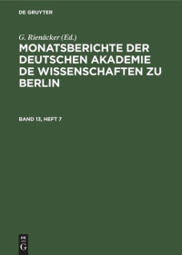 G. Rienäcker (editor) — Monatsberichte der Deutschen Akademie de Wissenschaften zu Berlin: Band 13, Heft 7