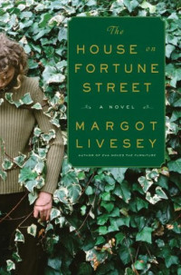 Margot Livesey — The House on Fortune Street: A Novel