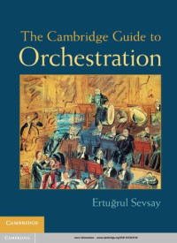 Ertuğrul Sevsay — The Cambridge Guide to Orchestration