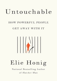 Elie Honig — Untouchable: How Powerful People Get Away with It