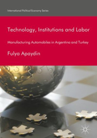 Fulya Apaydin — Technology, Institutions and Labor